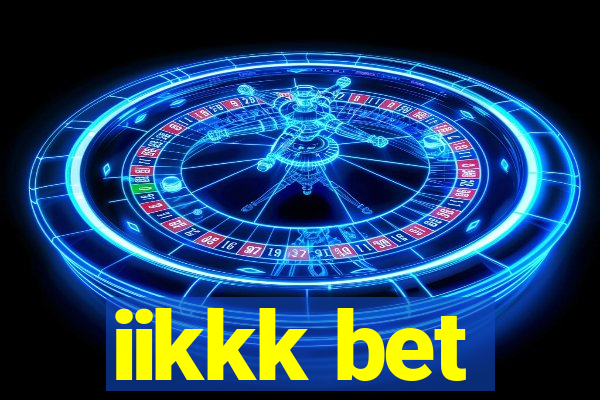 iikkk bet