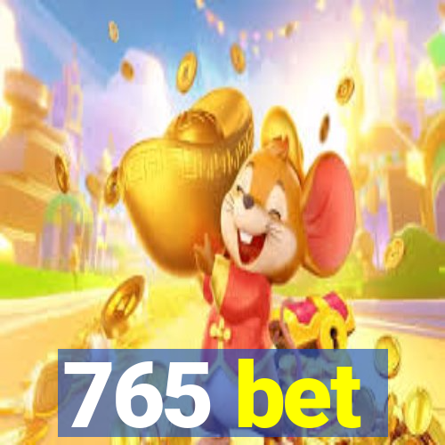 765 bet