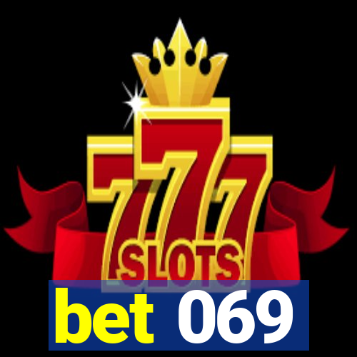 bet 069