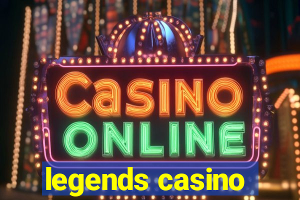 legends casino