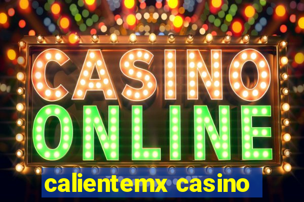 calientemx casino