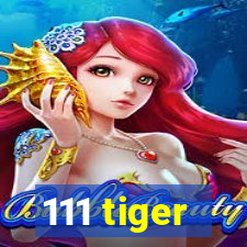 111 tiger