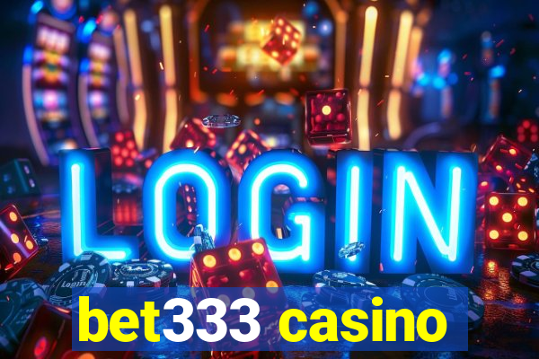 bet333 casino