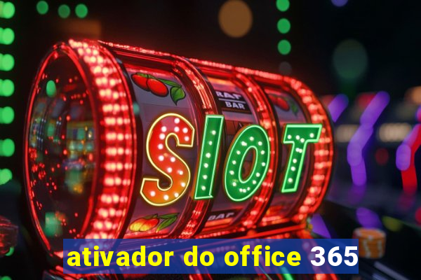 ativador do office 365