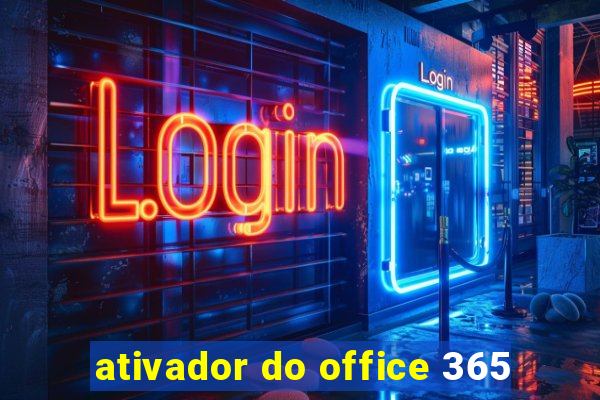 ativador do office 365