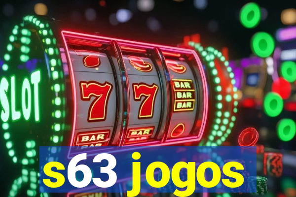 s63 jogos