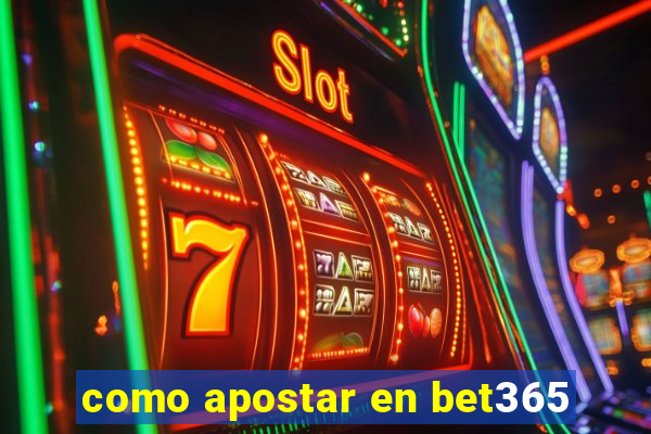 como apostar en bet365