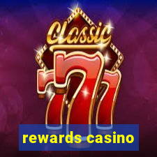 rewards casino