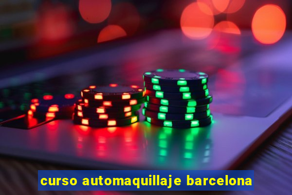 curso automaquillaje barcelona