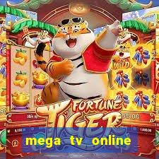 mega tv online gratis futebol ao vivo