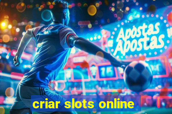 criar slots online