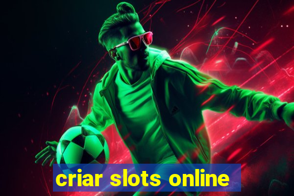 criar slots online