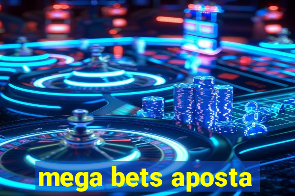 mega bets aposta