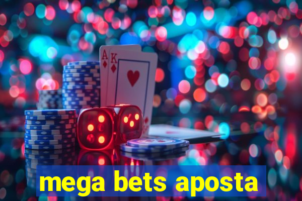 mega bets aposta