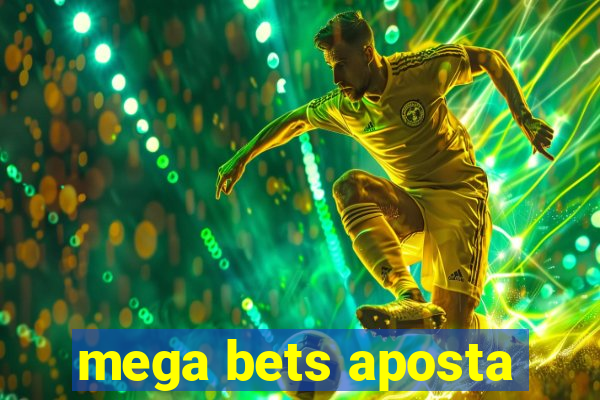 mega bets aposta