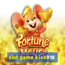 slot game kiss918