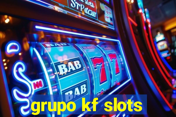 grupo kf slots