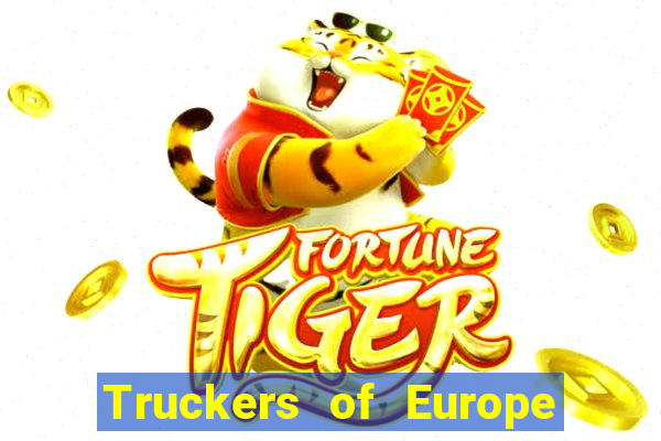 Truckers of Europe 3 dinheiro infinito