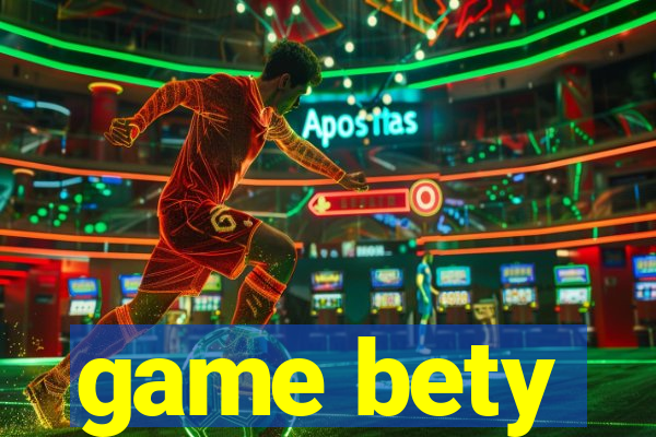 game bety