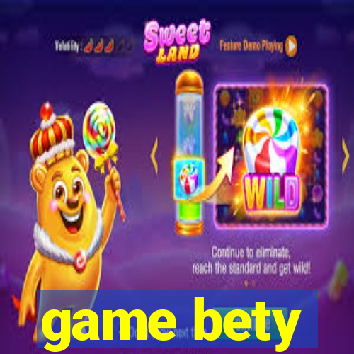 game bety