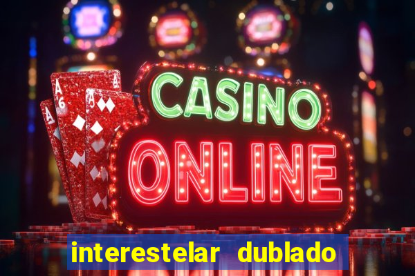 interestelar dublado download mega