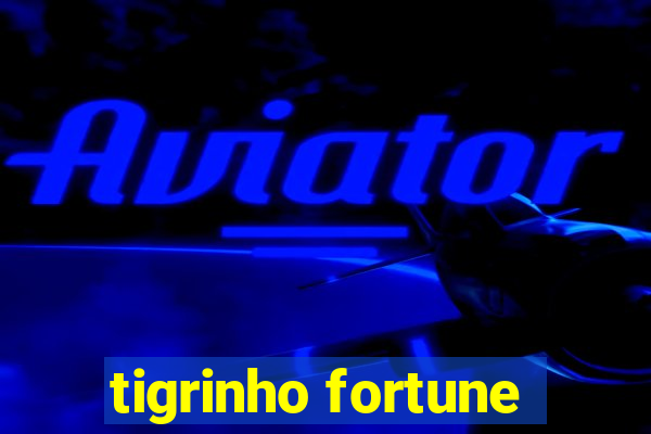 tigrinho fortune