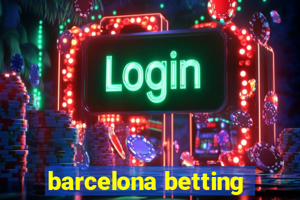 barcelona betting