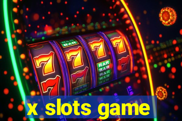 x slots game