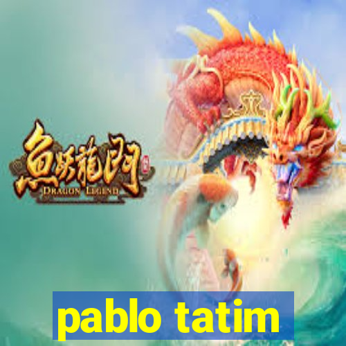 pablo tatim