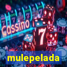 mulepelada