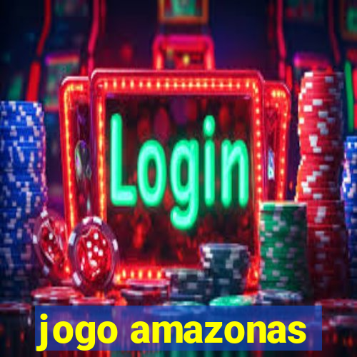 jogo amazonas