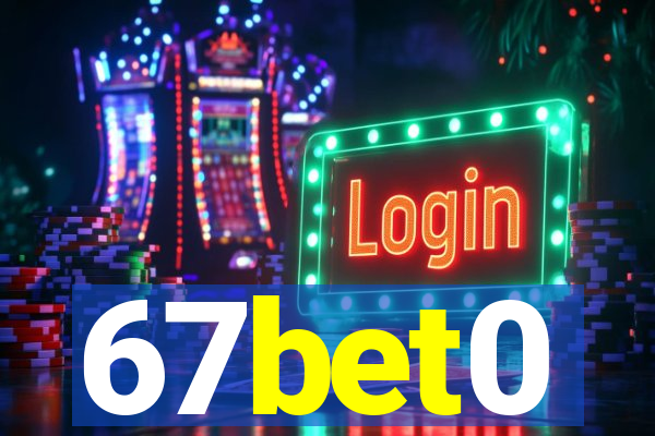 67bet0