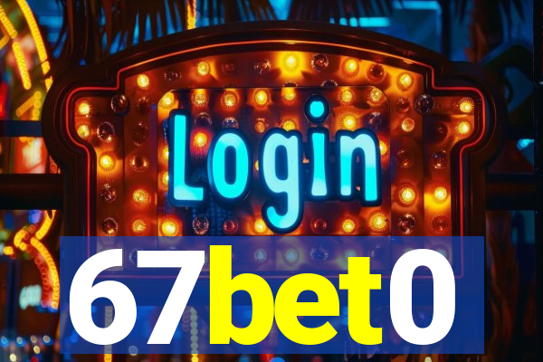 67bet0