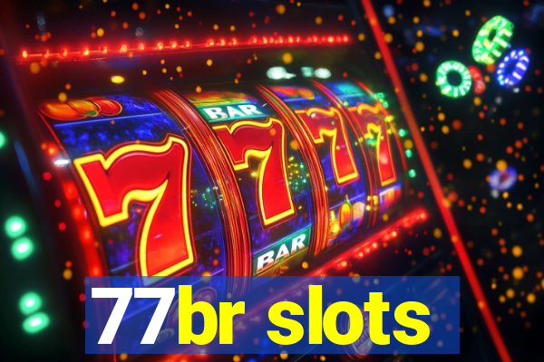 77br slots