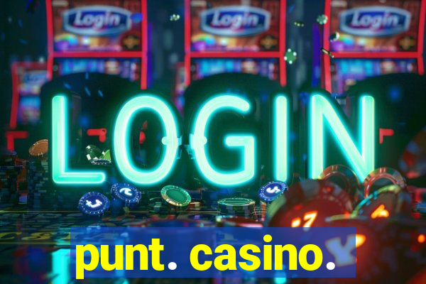 punt. casino.