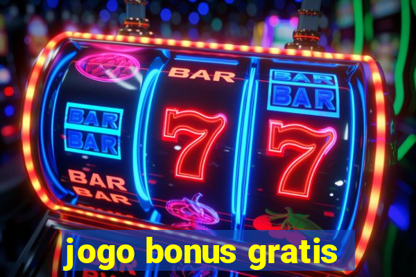 jogo bonus gratis