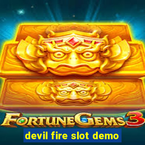 devil fire slot demo