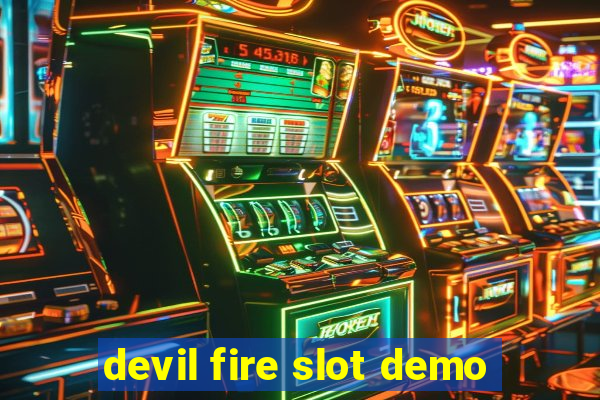 devil fire slot demo