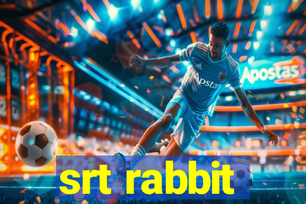 srt rabbit