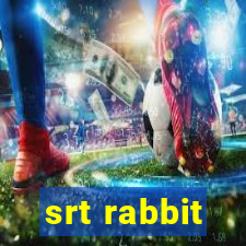 srt rabbit