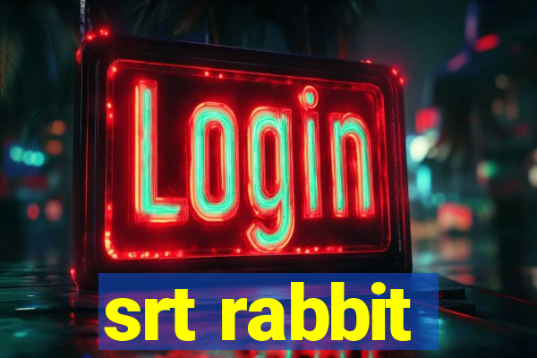 srt rabbit