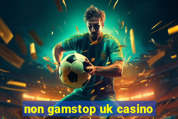 non gamstop uk casino