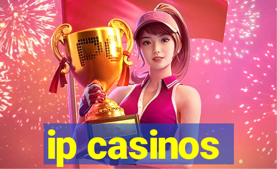 ip casinos