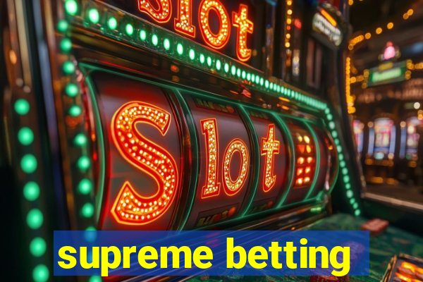 supreme betting