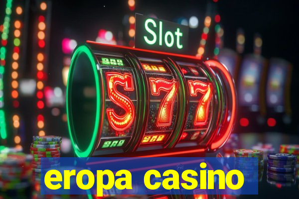 eropa casino