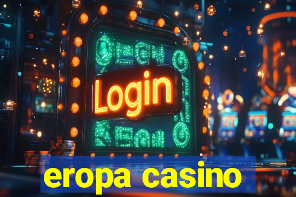 eropa casino