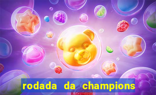 rodada da champions league de hoje