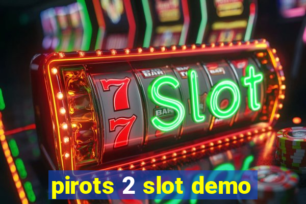 pirots 2 slot demo