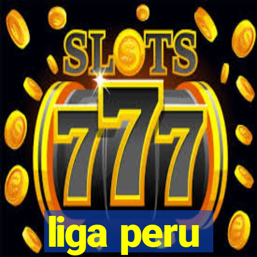 liga peru