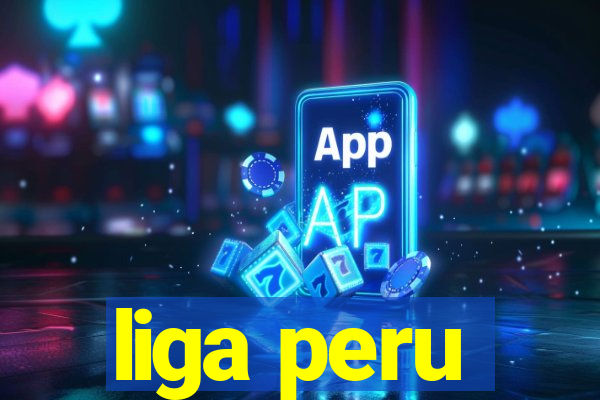 liga peru